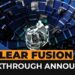 Nuclear Fusion Breakthrough Goes Commercial